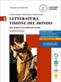 Letteratura visione del mondo. Ediz. rossa. Con e-book. Con espansione online. Vol. 2: Dal barocco al romanticismo.