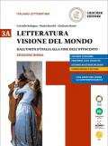 Letteratura visione del mondo. Ediz. rossa. Per le Scuole superiori. Con e-book. Con espansione online vol.3