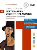 Letteratura visione del mondo. Ediz, rossa. Con e-book. Con espansione online. Vol. 3: Dal novecento ai giorni nostri.