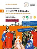 L' onesta brigata. Per una letteratura delle competenze. Con Antologia della Divina Commedia e Voci dal mondo. Per le Scuole superiori. Vol. 1: Dalle origini al Cinquecento.