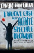 I nuovi casi dell'agente speciale Blondie: Storie di una poliziotta dalla parte dei ragazzi