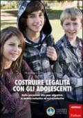 Costruire legalità con gli adolescenti. Dalle percezioni alla peer education in ambito scolastico ed extrascolastico