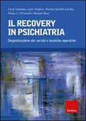 Il recovery in psichiatria. Organizzazione dei servizi e tecniche operative