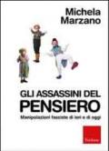 Gli assassini del pensiero. Manipolazioni fasciste di ieri e di oggi