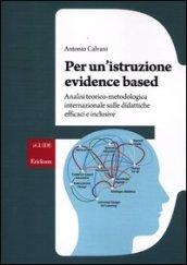 Per un'istruzione evidence based. Analisi teorico-metodologica internazionale sulle didattiche efficaci e inclusive