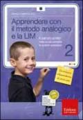 Apprendere con il metodo analogico e la LIM. Il calcolo scritto nella scuola primaria: le quattro operazioni. Con CD-ROM: 2