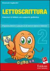 Lettoscrittura. Programma intensivo e graduale per gli interventi riabilitativi. CD-ROM. Vol. 2: Inserzioni di lettere con supporto grafemico.