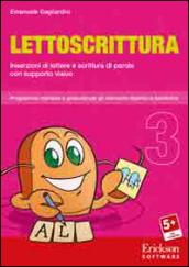 Lettoscrittura. Programma intensivo e graduale per gli interventi riabilitativi. CD-ROM. Vol. 3: Inserzioni di lettere e scrittura di parole con supporto visivo.