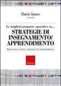 Le migliori proposte operative su... Strategie di insegnamento/apprendimento. Tratte dalla rivista «Difficoltà di apprendimento»