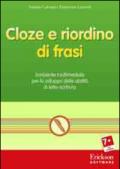 Cloze e riordino di frasi. Ambiente multimediale per lo sviluppo delle abilità di letto-scrittura. CD-ROM