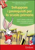 SVILUPPARE I PREREQUISITI PER LA SCUOLA PRIMARIA.