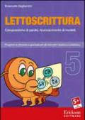 Lettoscrittura. Programma intensivo e graduale per gli interventi riabilitativi. CD-ROM. Vol. 5: Composizione di parole, riconoscimento di modelli.