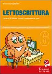 Lettoscrittura. Programma intensivo e graduale per gli interventi riabilitativi. CD-ROM. Vol. 6: Lettura di sillabe, parole, non parole e frasi.