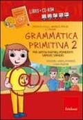 Grammatica primitiva. Per nativi digitali aspiranti sapiens sapiens. CD-ROM. Con libro: 2