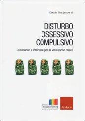 Disturbo ossessivo-compulsivo. Questionari e interviste per la valutazione clinica