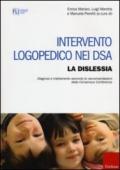 Intervento logopedico nei DSA. La dislessia. Diagnosi e trattamento secondo le raccomandazioni della Consensus Conference