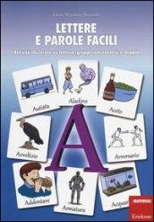 Lettere e parole facili. Attività illustrate su lettere, gruppi consonantici e doppie