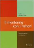 Il mentoring con i minori. Strategie e modelli di intervento