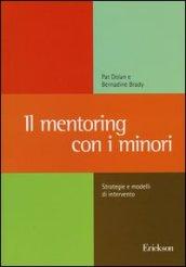 Il mentoring con i minori. Strategie e modelli di intervento