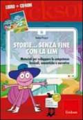 Storie... senza fine con la LIM. Materiali per sviluppare le competenze lessicali, semantiche e narrative. Con CD-ROM