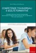 Competenze trasversali e scelte formative. Strumenti per valutare metacognizione, motivazione, interessi e abilità sociali per la continuità tra livelli scolastici