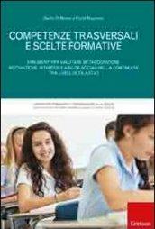 Competenze trasversali e scelte formative. Strumenti per valutare metacognizione, motivazione, interessi e abilità sociali per la continuità tra livelli scolastici