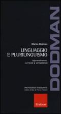 Linguaggio e plurilinguismo. Apprendimento, curricolo e competenze