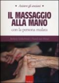 Il massaggio alla mano con la persona malata