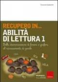 Recupero in... abilità di lettura. 1.Dalla discriminazione di fonemi e grafemi al riconoscimento di parole