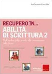 Recupero in... abilità di scrittura. 2.Dall'analisi della parola alla composizione della frase