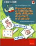 Prevenzione e trattamento delle difficoltà di numero e di calcolo. Attività per terapisti, insegnanti e genitori. Con CD-ROM