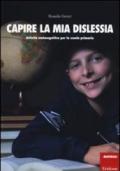 Capire la mia dislessia. Attività metacognitive per la scuola primaria