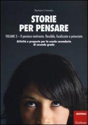 Storie per pensare. 3.Il pensiero motivante, flessibile, focalizzato e potenziato. Attività e proposte per la scuola secondaria di secondo grado