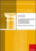 Il sistema italiano di istruzione e formazione. Memoria, progetto e nuovi compiti