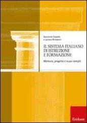 Il sistema italiano di istruzione e formazione. Memoria, progetto e nuovi compiti