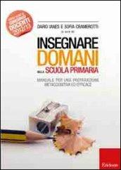 Insegnare domani nella scuola primaria. Manuale per una preparazione metacognitiva ed efficace