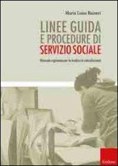 Linee guida e procedure di servizio sociale. Manuale ragionato per lo studio e la consultazione