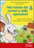 Nel mondo dei numeri e delle operazioni. Con CD-ROM: 4