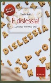 E dislessia! Domande e risposte utili