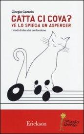 Gatta ci cova? Ve lo spiega un Asperger. I modi di dire che confondono