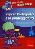 Kit imparo l'ortografia e la punteggiatura. Attività per la scuola primaria. Con CD-ROM