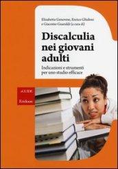 Discalculia nei giovani adulti. Indicazioni e strumenti per uno studio efficace