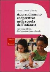 Apprendimento cooperativo nella scuola dell'infanzia. Percorsi e attività di educazione interculturale. Con DVD-ROM