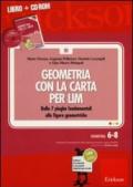 Geometria con la carta per LIM. Dalle 7 pieghe fondamentali alle figure geometriche. Con CD-ROM