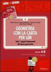 Geometria con la carta per LIM. Dalle 7 pieghe fondamentali alle figure geometriche. Con CD-ROM