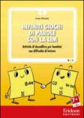 Infiniti giochi di parole con la LIM. Attività di decodifica per bambini con difficoltà di lettura. CD-ROM