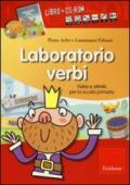 Laboratorio verbi. Fiabe e attività per la scuola primaria. Con CD-ROM