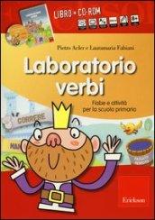 Laboratorio verbi. Fiabe e attività per la scuola primaria. Con CD-ROM