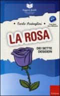 La rosa dei sette desideri