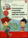 Comunicazione aumentativa e apprendimento della letto-scrittura. Percorsi operativi per bambini con disturbi dello spettro autistico. Con CD-ROM: 2